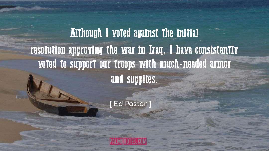 Ed Pastor Quotes: Although I voted against the