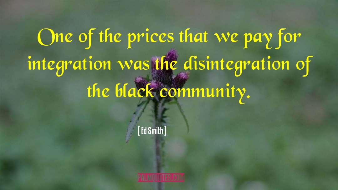 Ed Smith Quotes: One of the prices that