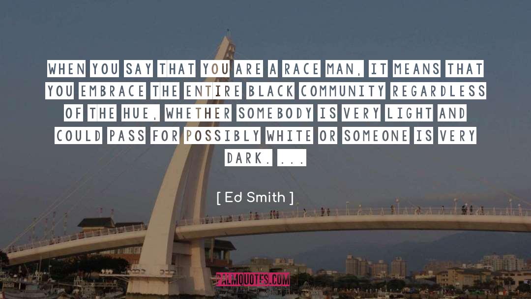 Ed Smith Quotes: When you say that you