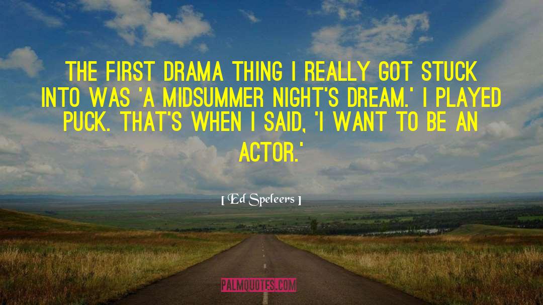 Ed Speleers Quotes: The first drama thing I