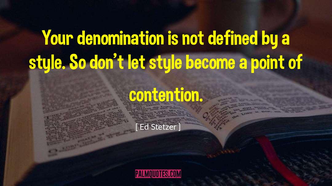 Ed Stetzer Quotes: Your denomination is not defined
