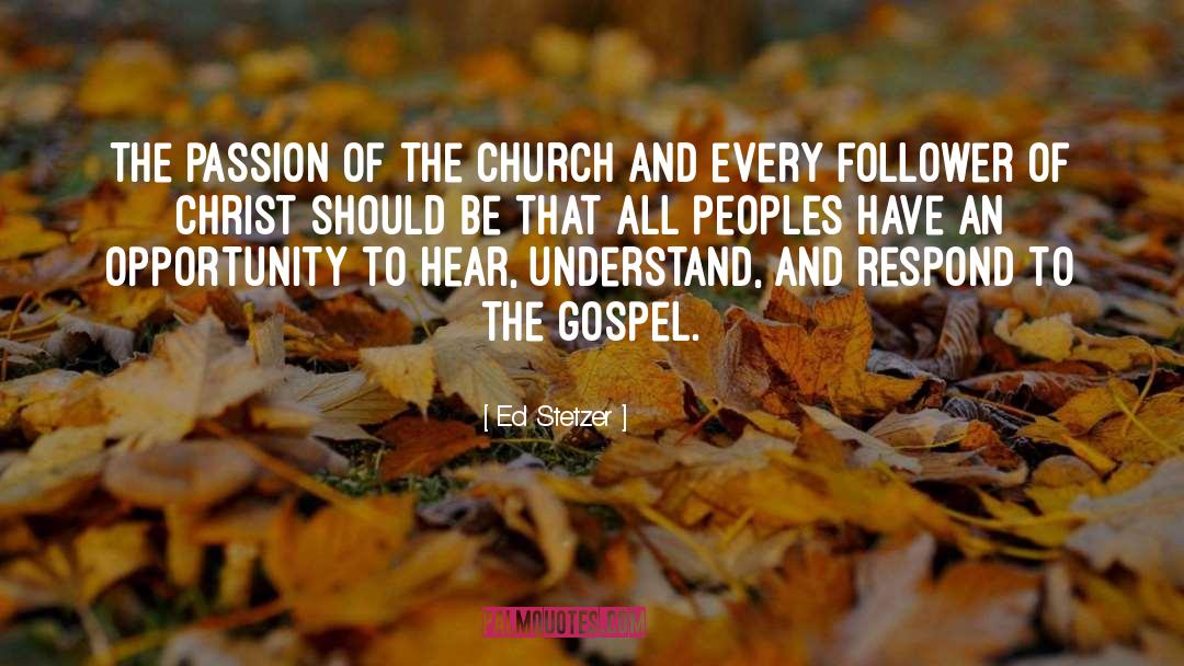 Ed Stetzer Quotes: The passion of the church