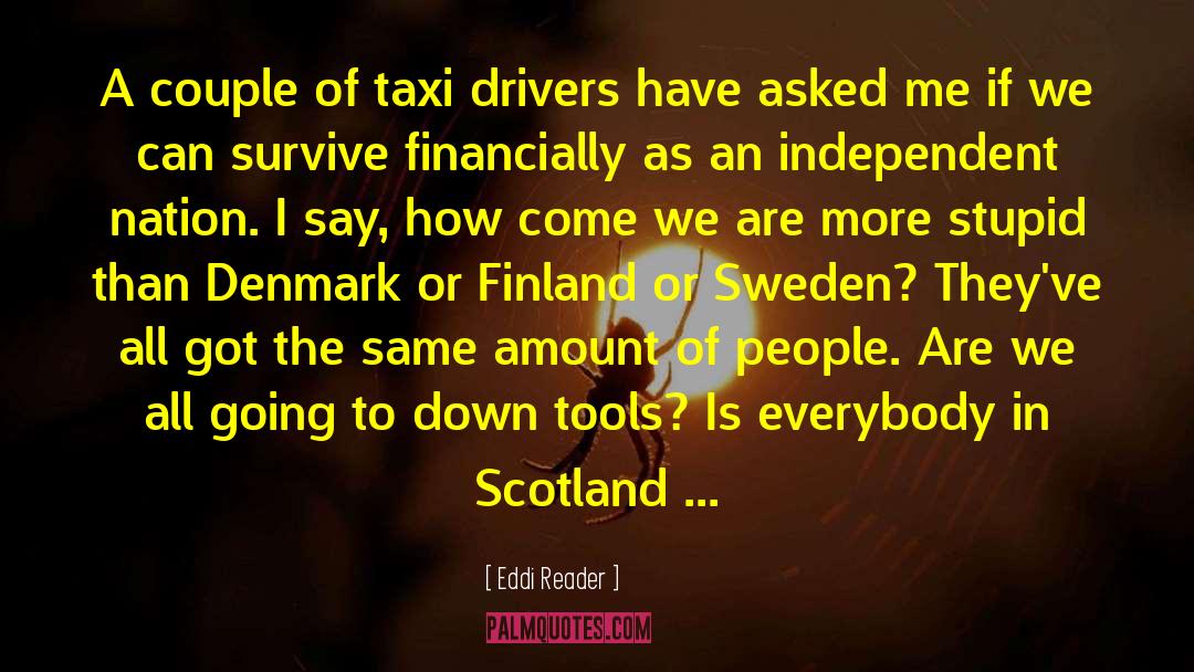 Eddi Reader Quotes: A couple of taxi drivers