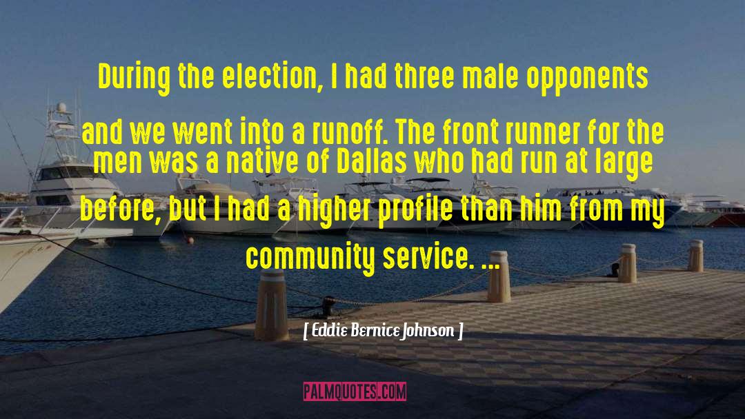 Eddie Bernice Johnson Quotes: During the election, I had