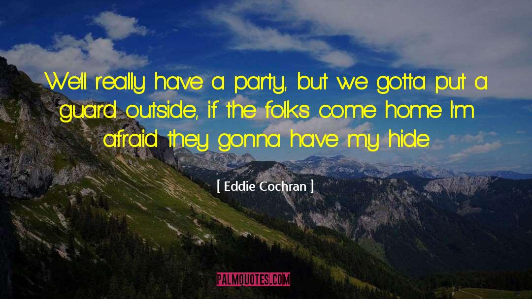Eddie Cochran Quotes: We'll really have a party,