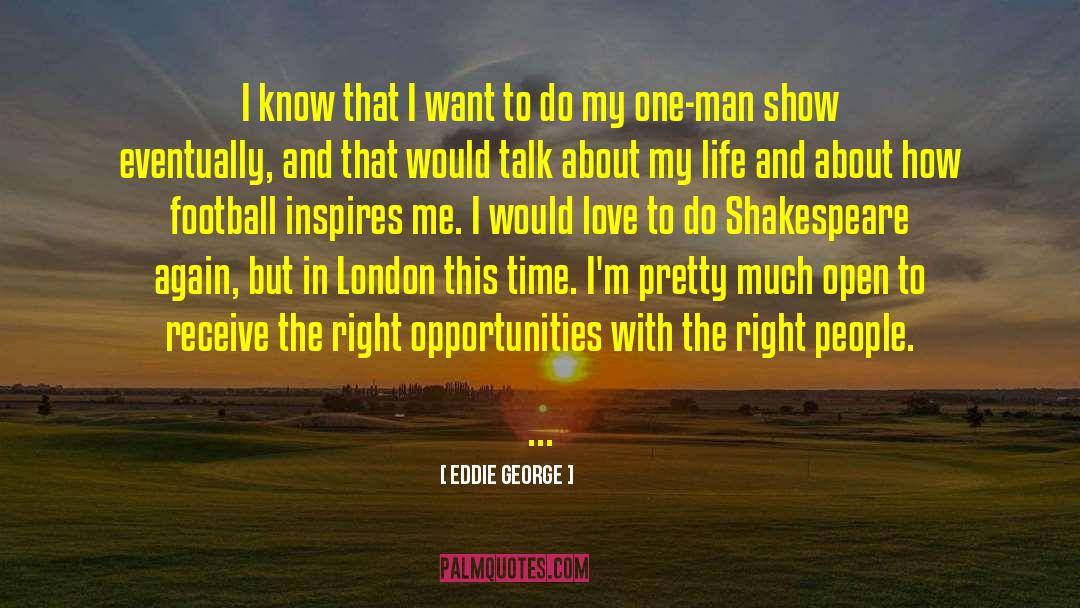 Eddie George Quotes: I know that I want