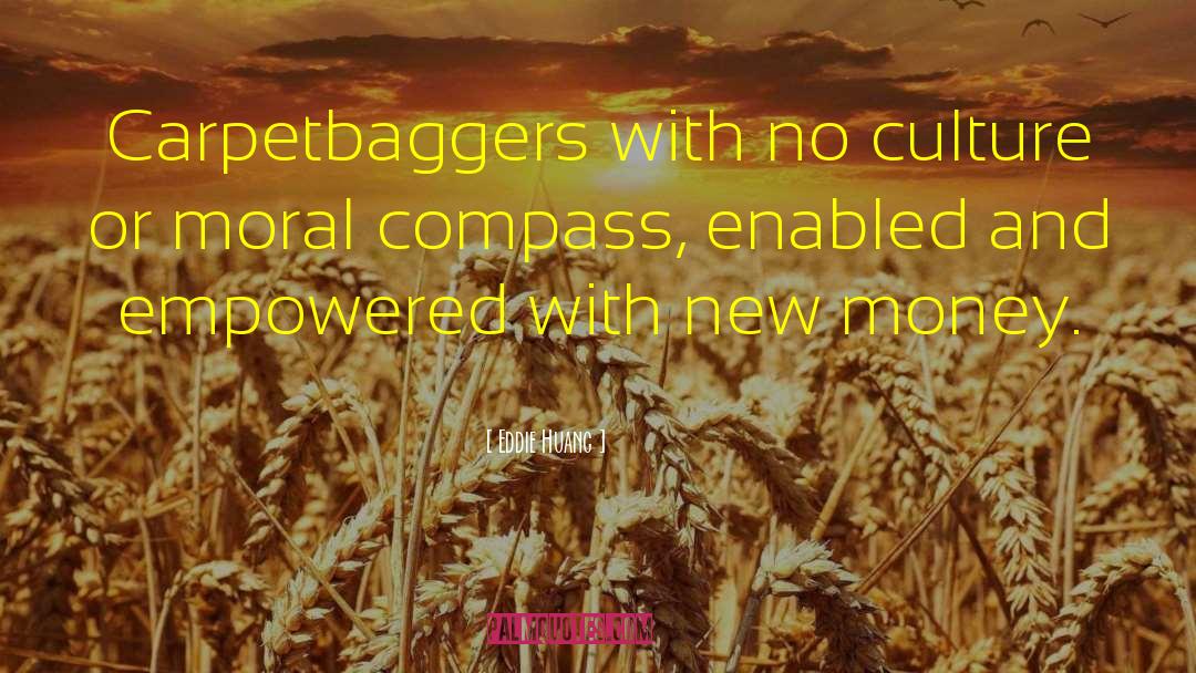 Eddie Huang Quotes: Carpetbaggers with no culture or