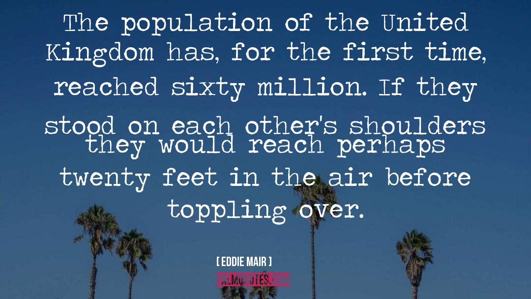 Eddie Mair Quotes: The population of the United