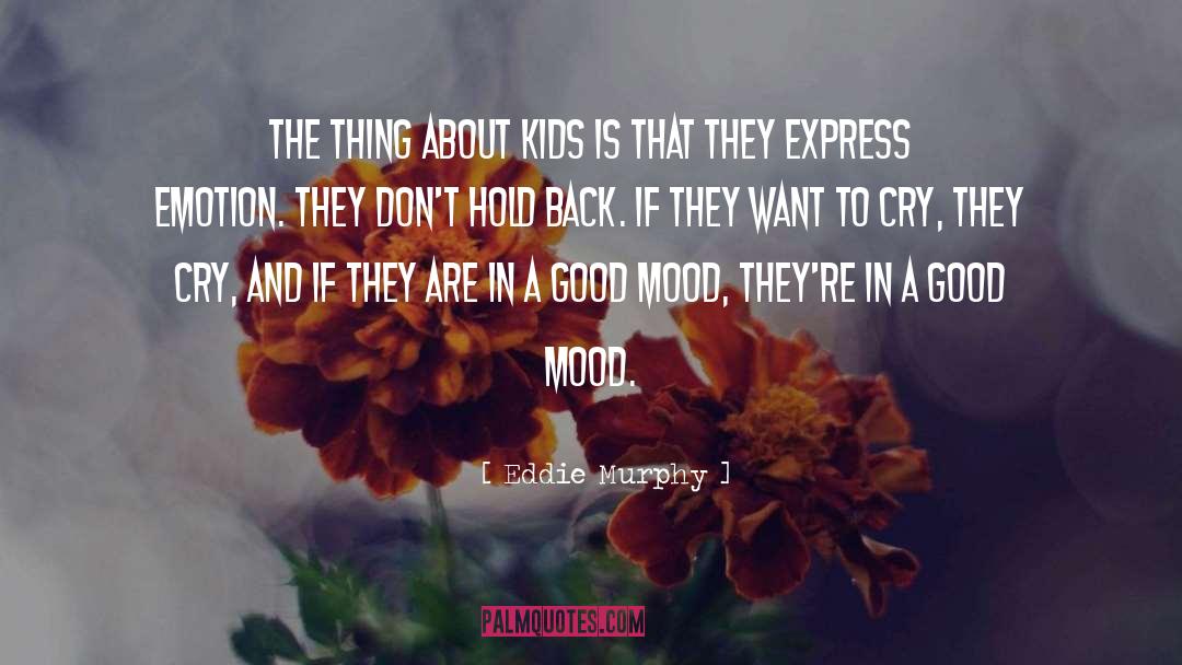 Eddie Murphy Quotes: The thing about kids is