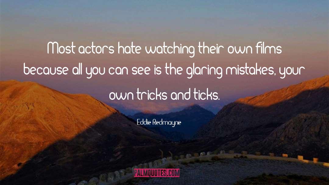 Eddie Redmayne Quotes: Most actors hate watching their
