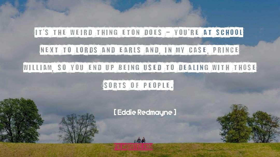 Eddie Redmayne Quotes: It's the weird thing Eton