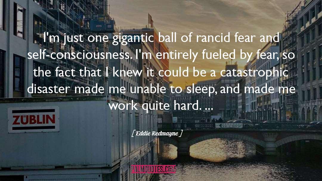 Eddie Redmayne Quotes: I'm just one gigantic ball