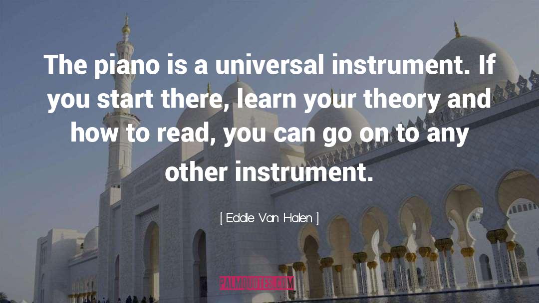 Eddie Van Halen Quotes: The piano is a universal