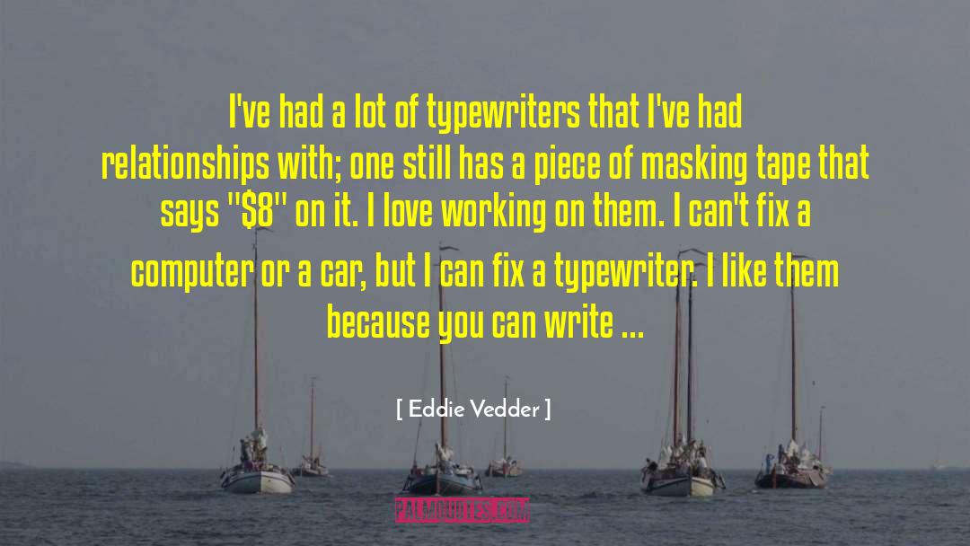 Eddie Vedder Quotes: I've had a lot of