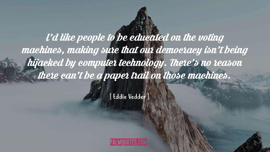 Eddie Vedder Quotes: I'd like people to be