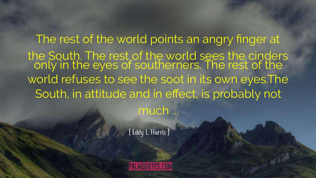 Eddy L. Harris Quotes: The rest of the world