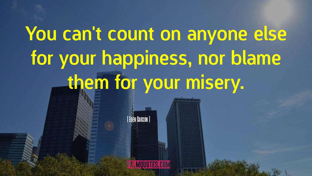 Eden Carson Quotes: You can't count on anyone