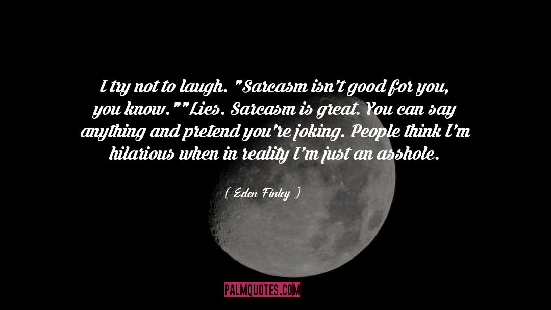 Eden Finley Quotes: I try not to laugh.