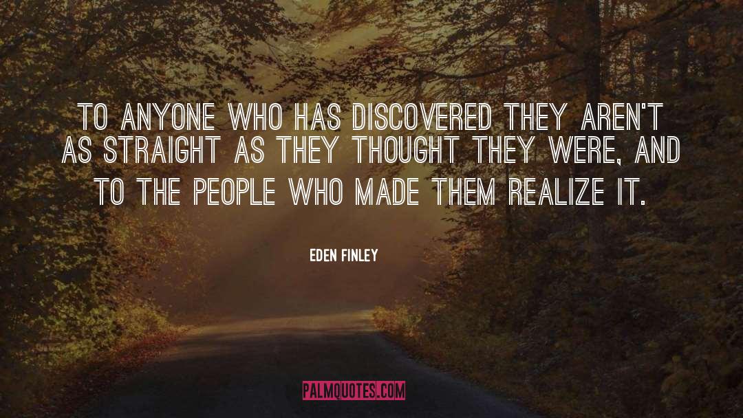 Eden Finley Quotes: To anyone who has discovered