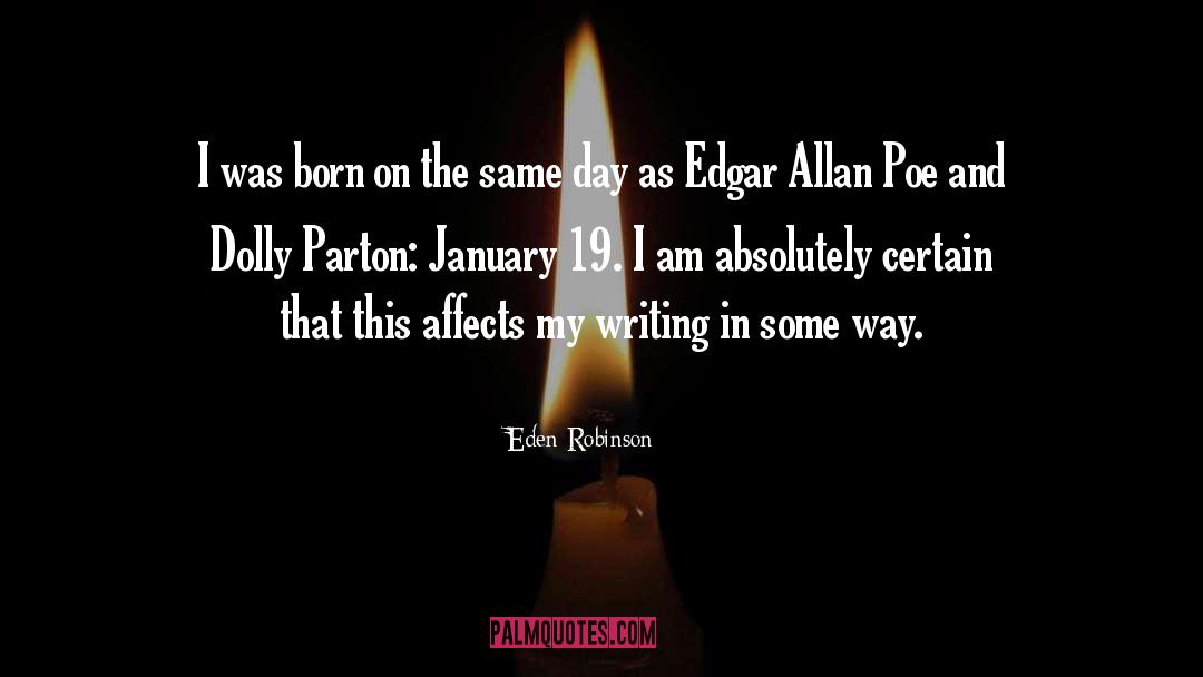 Eden Robinson Quotes: I was born on the