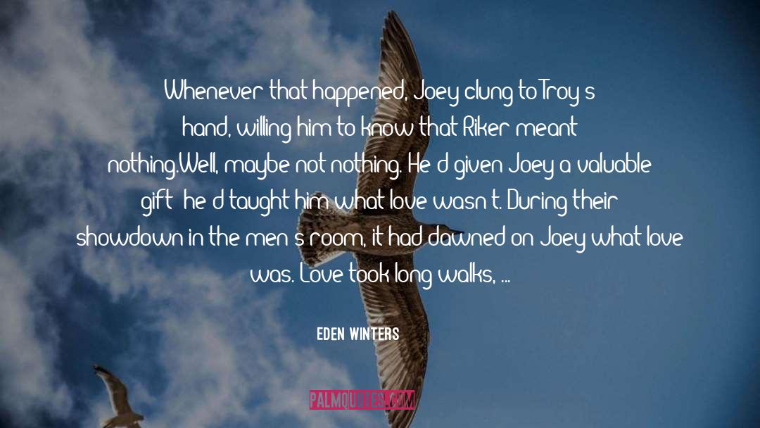 Eden Winters Quotes: Whenever that happened, Joey clung