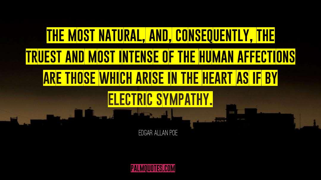 Edgar Allan Poe Quotes: The most natural, and, consequently,