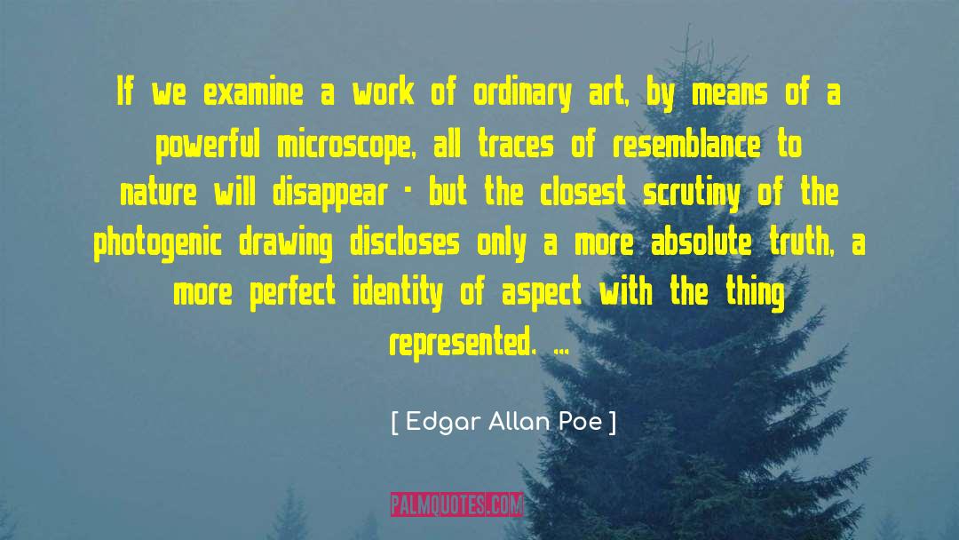 Edgar Allan Poe Quotes: If we examine a work