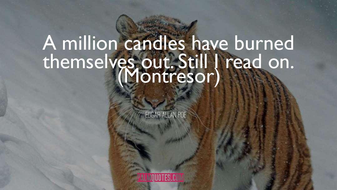 Edgar Allan Poe Quotes: A million candles have burned