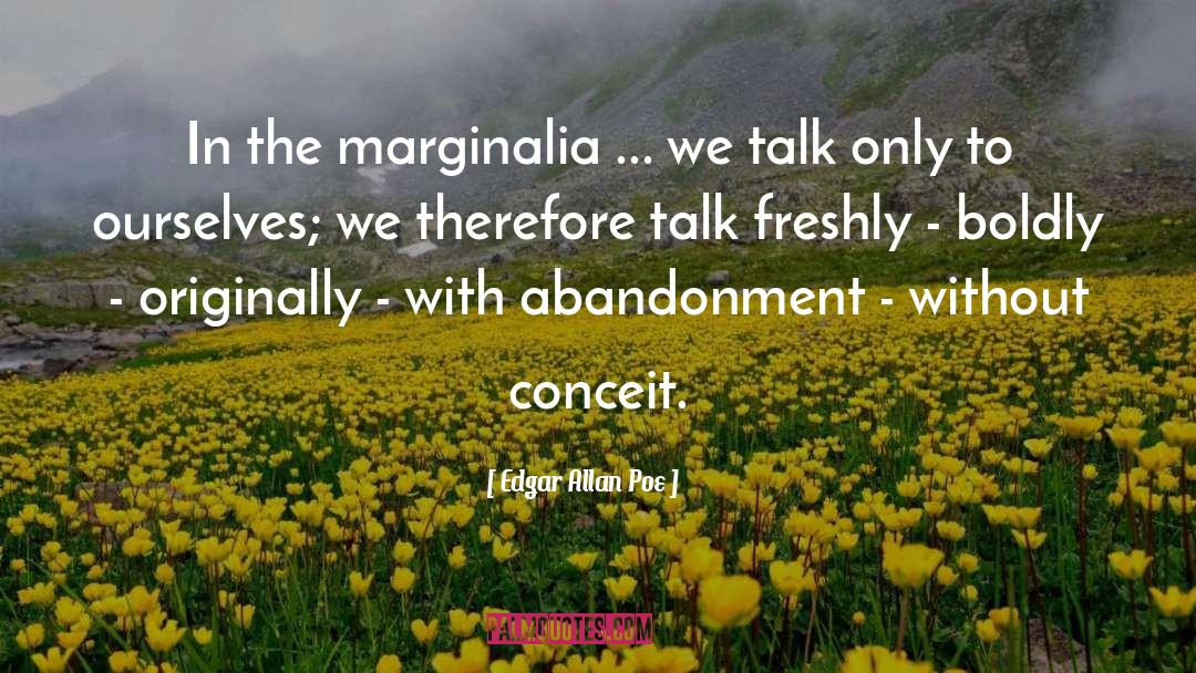Edgar Allan Poe Quotes: In the marginalia ... we