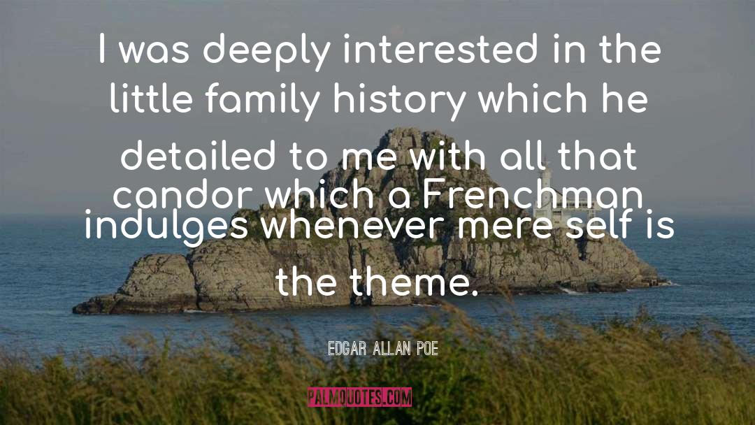 Edgar Allan Poe Quotes: I was deeply interested in