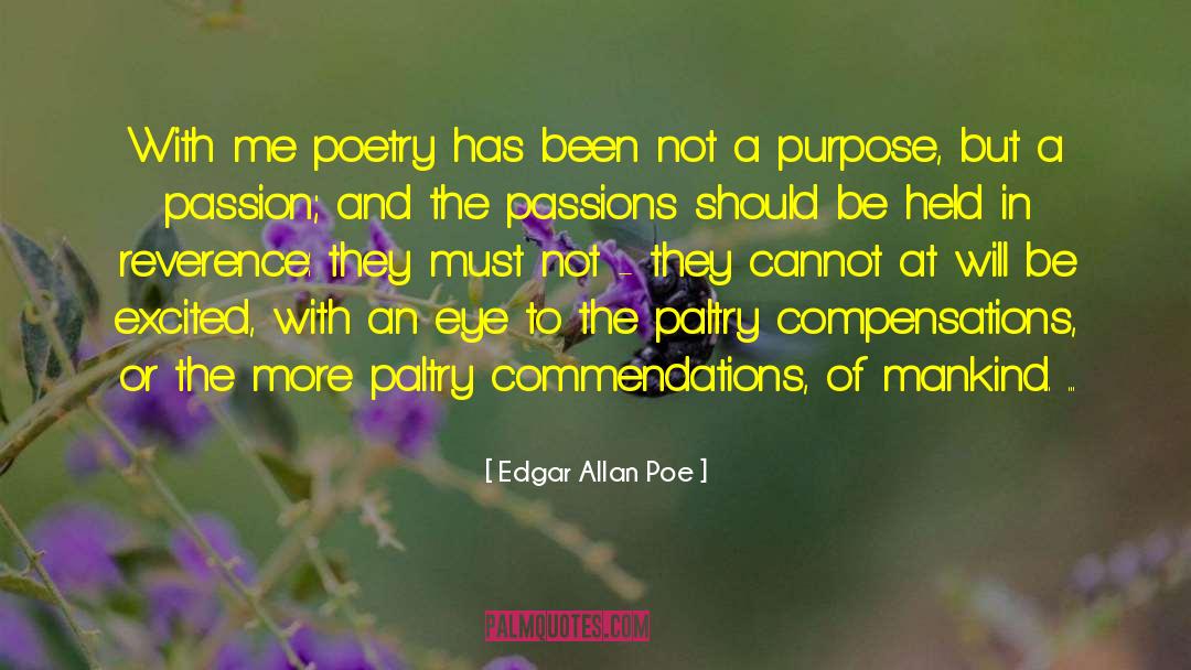 Edgar Allan Poe Quotes: With me poetry has been