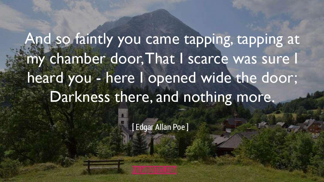 Edgar Allan Poe Quotes: And so faintly you came