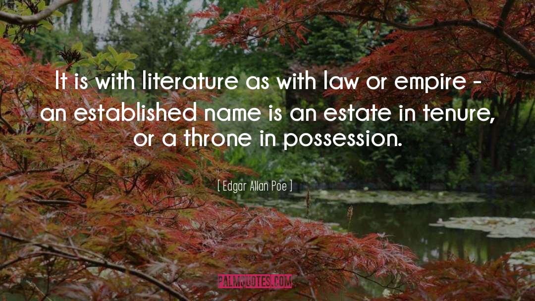 Edgar Allan Poe Quotes: It is with literature as