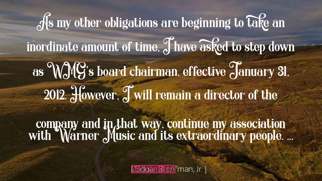 Edgar Bronfman, Jr. Quotes: As my other obligations are