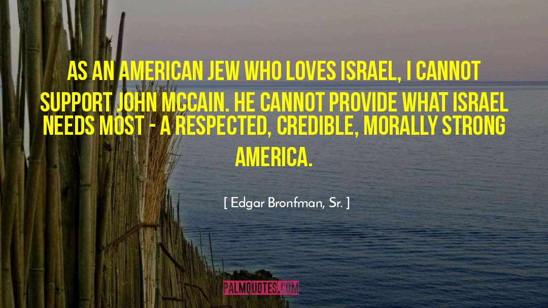 Edgar Bronfman, Sr. Quotes: As an American Jew who