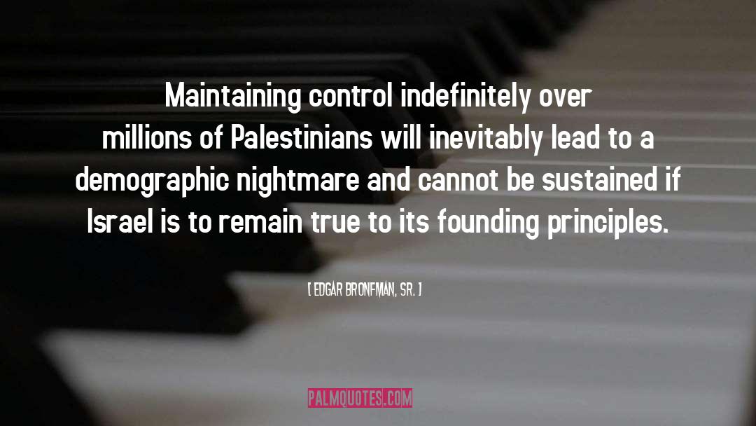 Edgar Bronfman, Sr. Quotes: Maintaining control indefinitely over millions