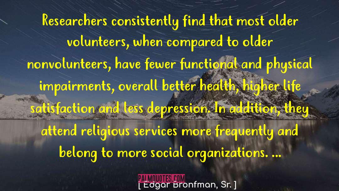 Edgar Bronfman, Sr. Quotes: Researchers consistently find that most