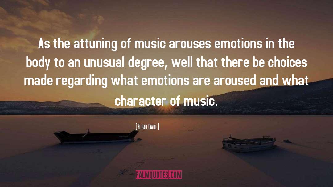 Edgar Cayce Quotes: As the attuning of music
