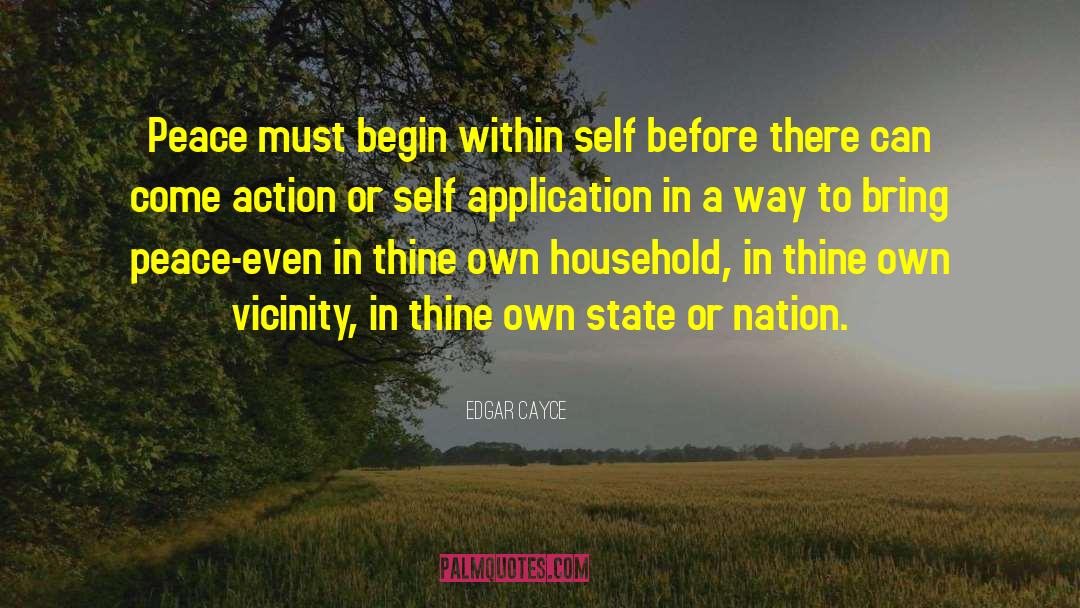 Edgar Cayce Quotes: Peace must begin within self