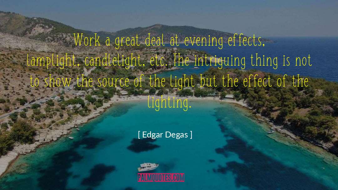 Edgar Degas Quotes: Work a great deal at