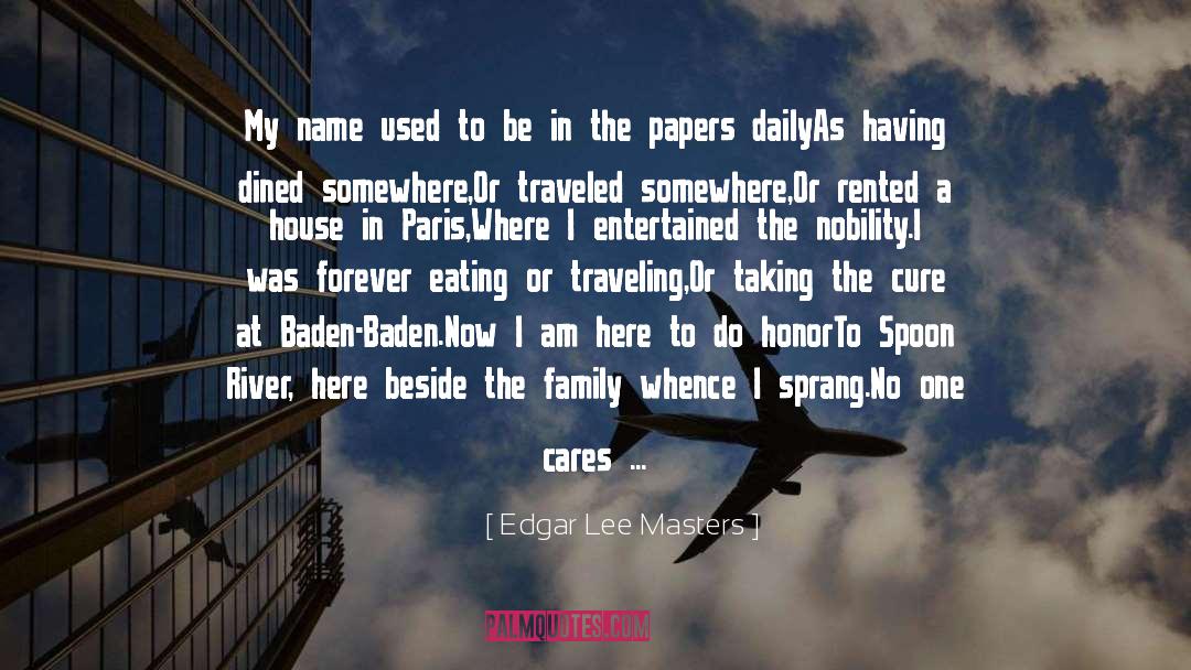 Edgar Lee Masters Quotes: My name used to be