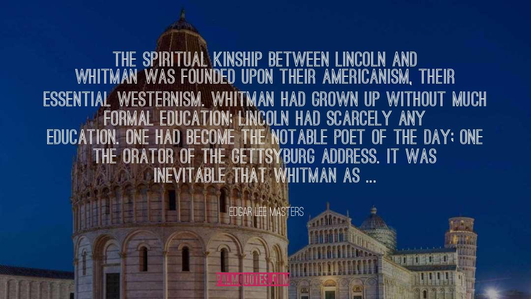 Edgar Lee Masters Quotes: The spiritual kinship between Lincoln