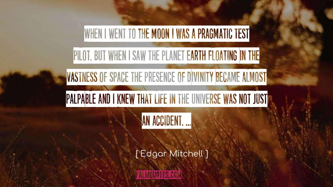 Edgar Mitchell Quotes: When I went to the