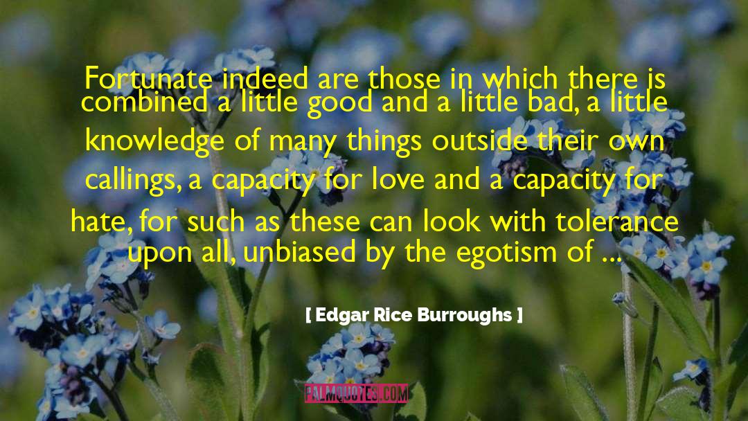 Edgar Rice Burroughs Quotes: Fortunate indeed are those in