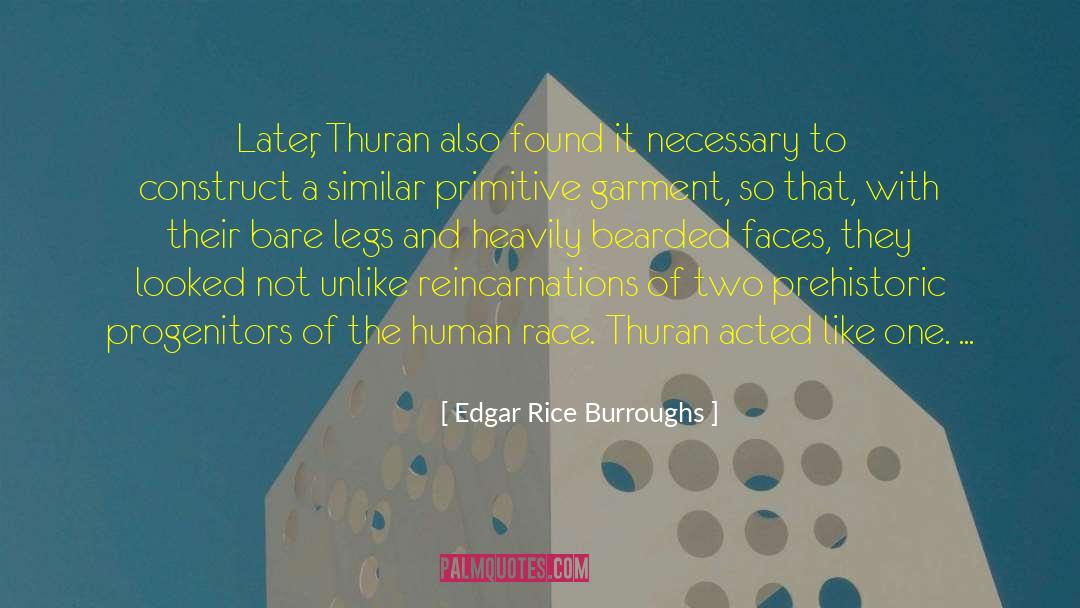 Edgar Rice Burroughs Quotes: Later, Thuran also found it