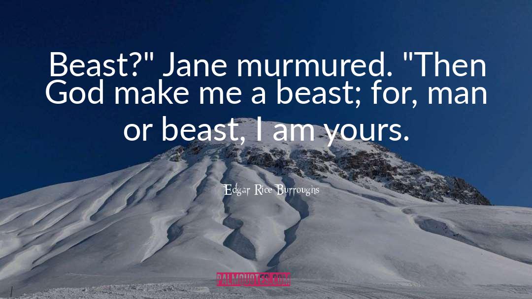 Edgar Rice Burroughs Quotes: Beast?