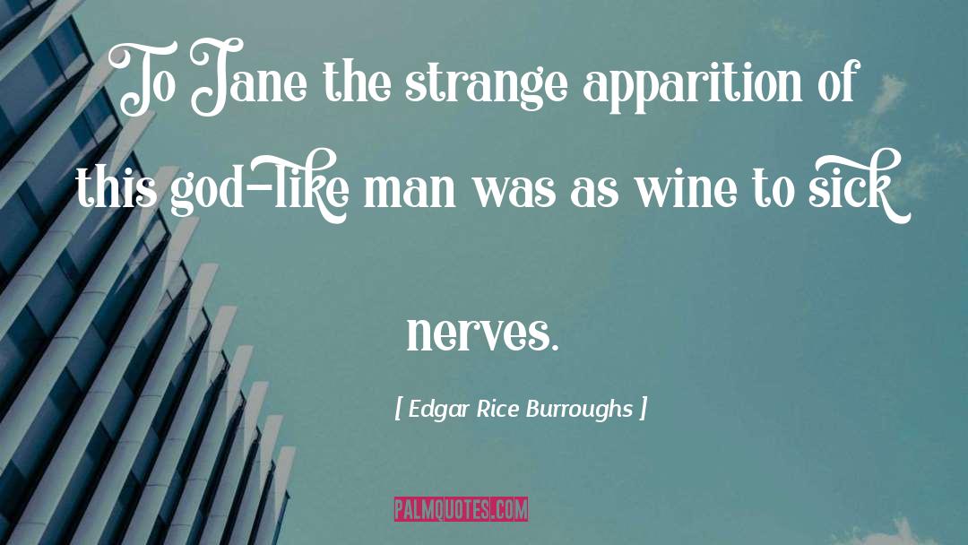 Edgar Rice Burroughs Quotes: To Jane the strange apparition