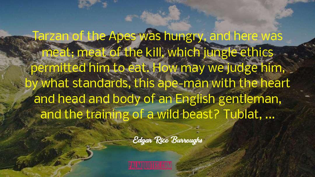 Edgar Rice Burroughs Quotes: Tarzan of the Apes was