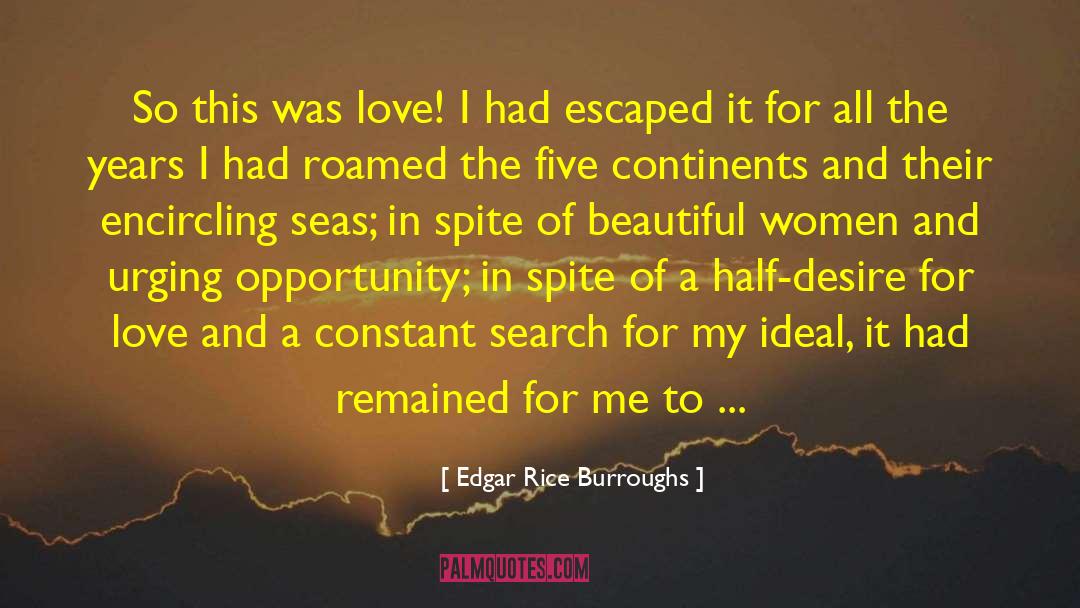 Edgar Rice Burroughs Quotes: So this was love! I