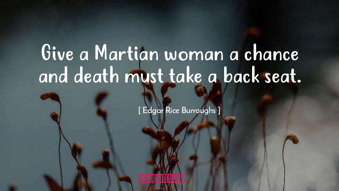 Edgar Rice Burroughs Quotes: Give a Martian woman a